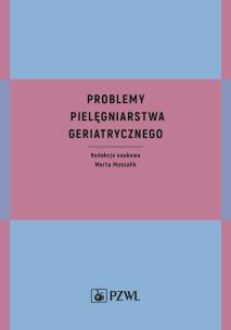 Okładka książki Problemy pielęgniarstwa geriatrycznego