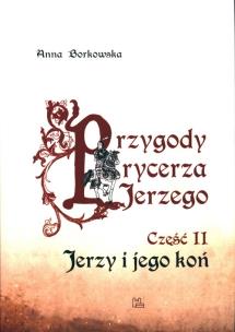 Okładka książki Przygody rycerza Jerzego 2 Jerzy i jego koń