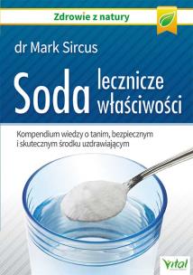 Okładka książki Soda – lecznicze właściwości. Kompendium wiedzy o tanim, bezpiecznym i skutecznym środku uzdrawiającym wyd. 2020