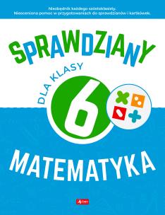 Okładka książki Sprawdziany dla klasy 6. Matematyka