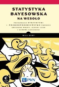 Statystyka bayesowska na wesoło. Autor: Kurt Will. Multiszop.pl Okładka książki Statystyka bayesowska na wesoło