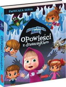 Okładka książki Straszne historie Maszy. Opowieści z dreszczykiem