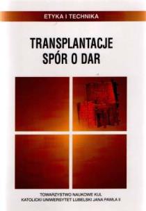 Okładka książki Transplantacje. Spór o dar