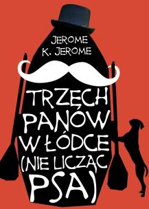 Okładka książki Trzech panów w łódce [nie licząc psa]