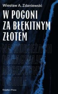 Okładka książki W pogoni za błękitnym złotem