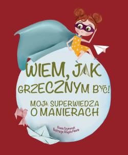 Okładka książki Wiem, jak grzecznym być!