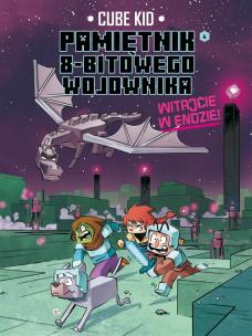 Okładka książki Witaj w Endzie! Minecraft pamiętnik 8 bitowego wojownika. Tom 4