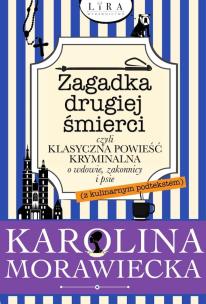 Okładka książki Zagadka drugiej śmierci czyli klasyczna powieść kryminalna o wdowie, zakonnicy i psie