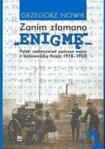 Okładka książki Zanim złamano 'Enigmę'… Polski radiowywiad podczas wojny z bolszewicką Rosją 1918-1920 (cz. 1)