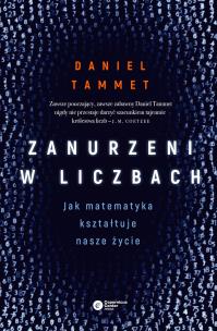 Okładka książki Zanurzeni w liczbach. Jak matematyka kształtuje nasze życie wyd. 2