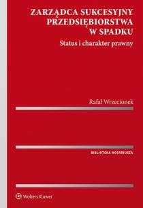 Okładka książki Zarządca sukcesyjny przedsiębiorstwa w spadku