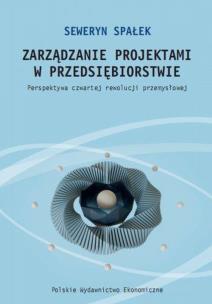 Okładka książki Zarządzanie projektami w przedsiębiorstwie. Perspektywa czwartej rewolucji przemysłowej