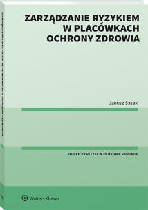 Okładka książki Zarządzanie ryzykiem w placówkach ochrony zdrowia