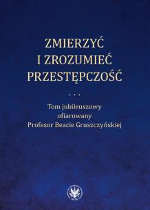 Okładka książki Zmierzyć i zrozumieć przestępczość.