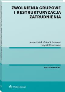 Okładka książki Zwolnienia grupowe i restrukturyzacja zatrudnienia