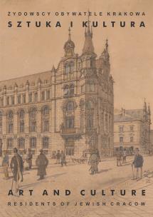 Okładka książki Żydowscy obywatele Krakowa T.2 Sztuka i kultura