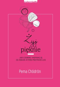 Okładka książki Żyj pięknie - uszkodzone