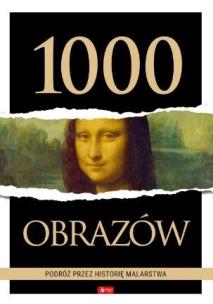 Okładka książki 1000 obrazów. Podróż przez historię malarstwa