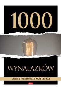 Okładka książki 1000 wynalazków, czyli historia ludzkiej pomysłowo