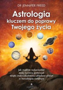 Astrologia kluczem do poprawy Twojego życia. . Autor: Jennifer Freed. Multiszop.pl Okładka książki Astrologia kluczem do poprawy Twojego życia.