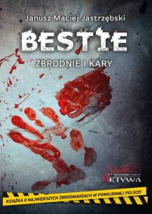 Okładka książki Bestie. Zbrodnie i kary