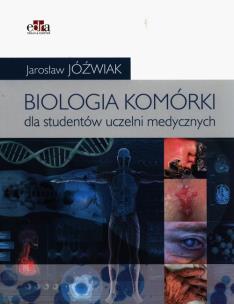 Okładka książki Biologia komórki Podręcznik dla studentów uczelni medycznych