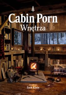 Okładka książki Cabin Porn. Wnętrza