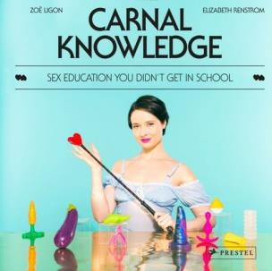 Okładka książki Carnal Knowledge: Sex Education You Didn't Get in School