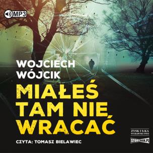Okładka książki CD MP3 Miałeś tam nie wracać