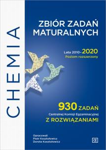 Okładka książki Chemia Zbiór zadań maturalnych Lata 2010-2020 Poziom rozszerzony 930 zadań CKE z rozwiązaniami