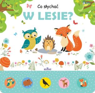 Okładka książki Co słychać w lesie?