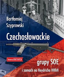 Okładka książki Czechosłowackie grupy SOE i zamach na Heydricha