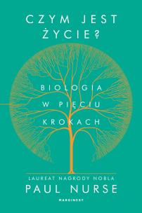 Okładka książki Czym jest życie. Biologia w pięciu krokach