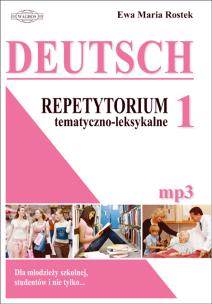 Deutsch. Repetytorium 1 temat-leks. mp3 do ściągnięcia. Autor: Ewa Maria Rostek. Multiszop.pl Okładka książki Deutsch. Repetytorium 1 temat-leks. mp3 do ściągnięcia
