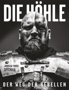 Die Hohle. Der Weg der Rebellen. Autor: Jarosław Marek Spychała. Multiszop.pl Okładka książki Die Hohle. Der Weg der Rebellen