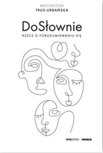 Okładka książki DoSłownie. Rzecz o porozumiewaniu się