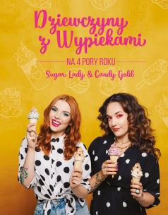 Okładka książki Dziewczyny z wypiekami na 4 pory roku