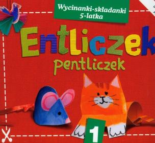 Okładka książki Entliczek Pentliczek 1 wycinanki-składanki 5-latka