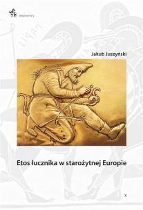 Okładka książki Etos łucznika w starożytnej Europie