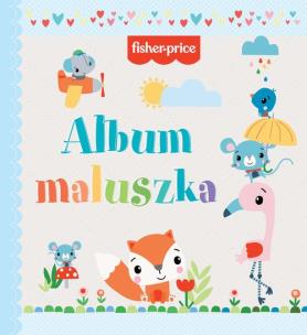 Okładka książki Fisher Price Album maluszka