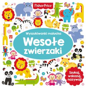 Okładka książki Fisher Price Wyszukiwanki malucha Wesołe zwierzaki