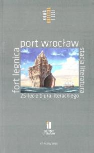 Okładka książki Fort Legnica, Port Wrocław, Stacja Literatura