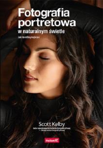Fotografia portretowa w naturalnym świetle. Autor: Scott Kelby. Multiszop.pl Okładka książki Fotografia portretowa w naturalnym świetle