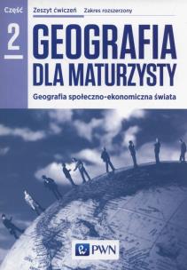 Okładka książki Geografia LO 2 Dla maturzysty ćw. ZR w.2015 PWN