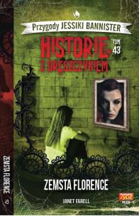 Okładka książki Historie z dreszczykiem J.Bannister 43 Zemsta Florence