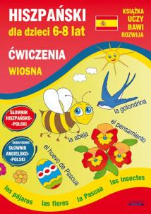 Hiszpański dla dzieci 6-8 lat. Ćwiczenia. Wiosna (wydanie 2020). Autor: Jewiak Hanna, Piechocka-Empel Katarzyna. Multiszop.pl Okładka książki Hiszpański dla dzieci 6-8 lat. Ćwiczenia. Wiosna (wydanie 2020)