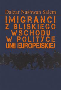 Okładka książki Imigranci z Bliskiego Wschodu w polityce Unii..