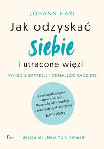 Okładka książki Jak odzyskać siebie i utracone więzi. Wyjść z depresji i odnaleźć nadzieję