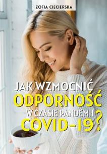 Okładka książki Jak wzmocnić odporność w czasie epidemii COVID-19 ? (oprawa twarda)