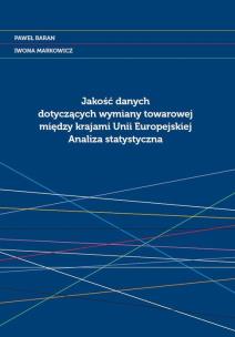Okładka książki Jakość danych dotyczących wymiany towarowej między krajami Unii Europejskiej.